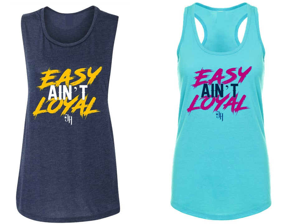 Easy Ain't Loyal shirt